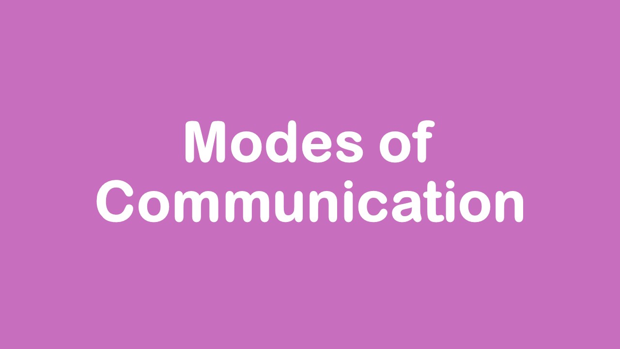 Modes of  Communication