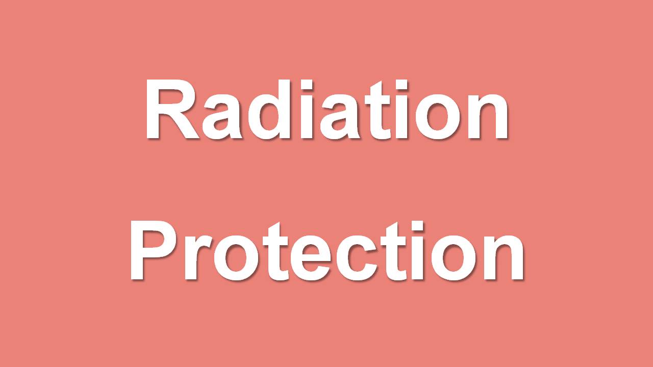 Radiation Protection